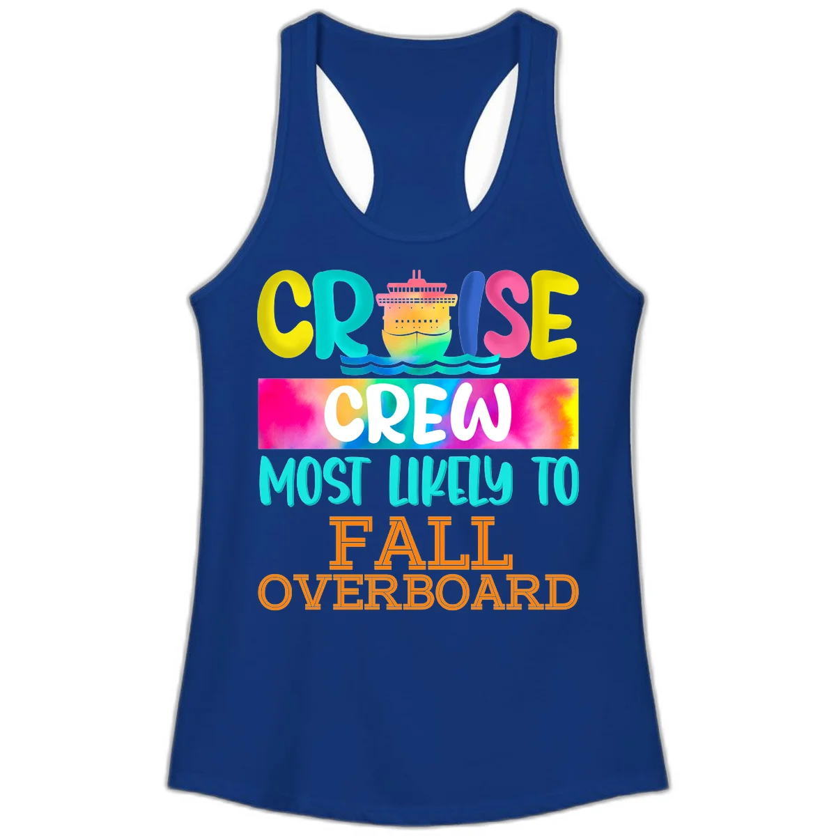 Cruise Crew Most Likely To Fall Overboard Ladies Tank in Solid Royal
