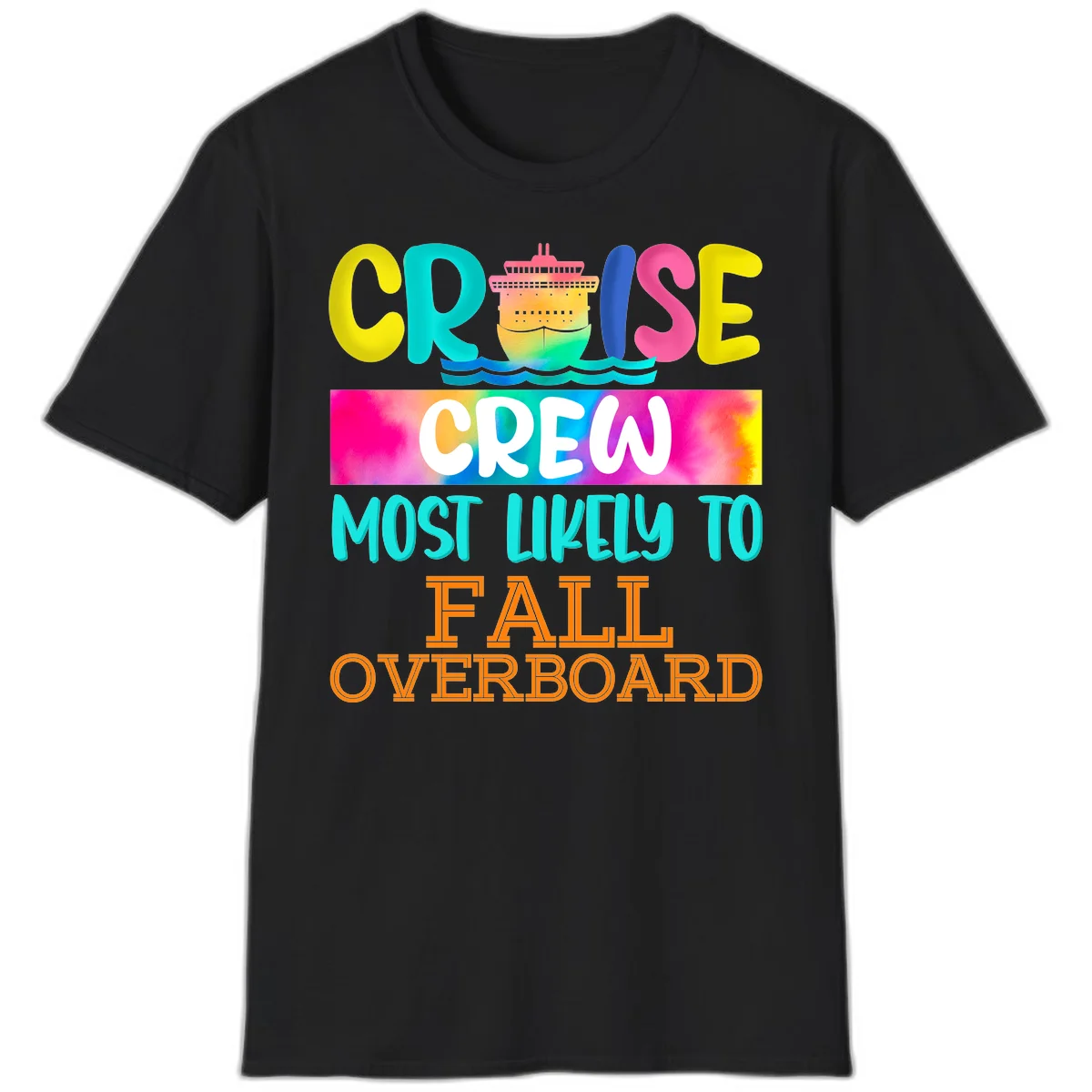 Cruise Crew Most Likely To Fall Overboard T-Shirt in Black
