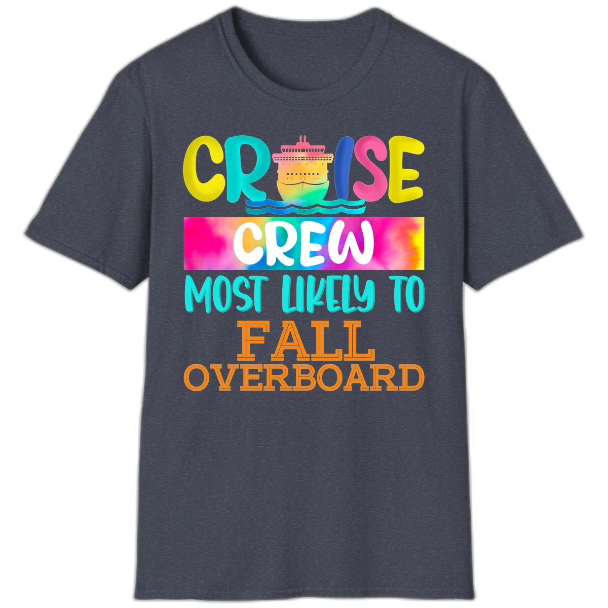 Cruise Crew Most Likely To Fall Overboard T-Shirt in Heather Navy