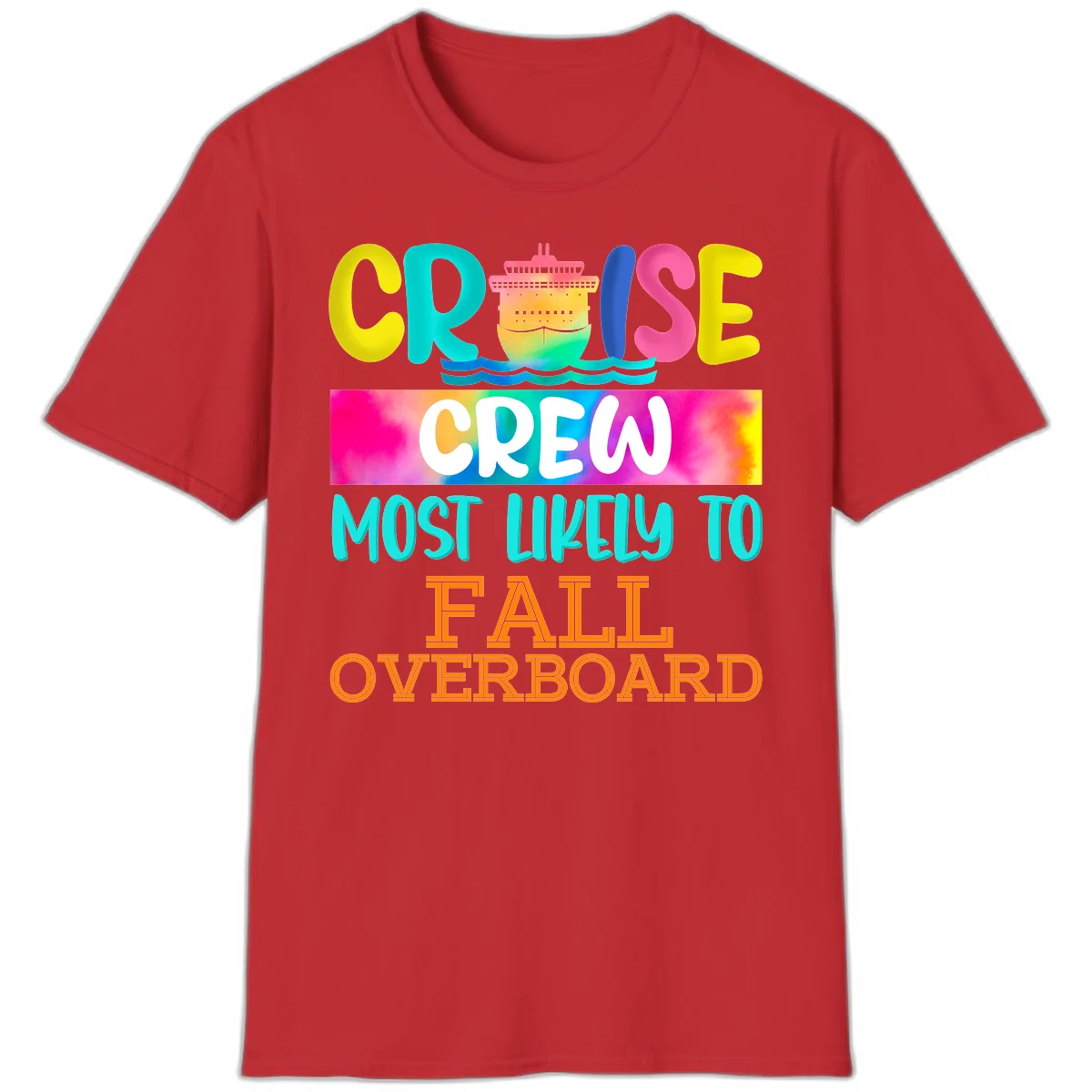 Cruise Crew Most Likely To Fall Overboard T-Shirt in Red