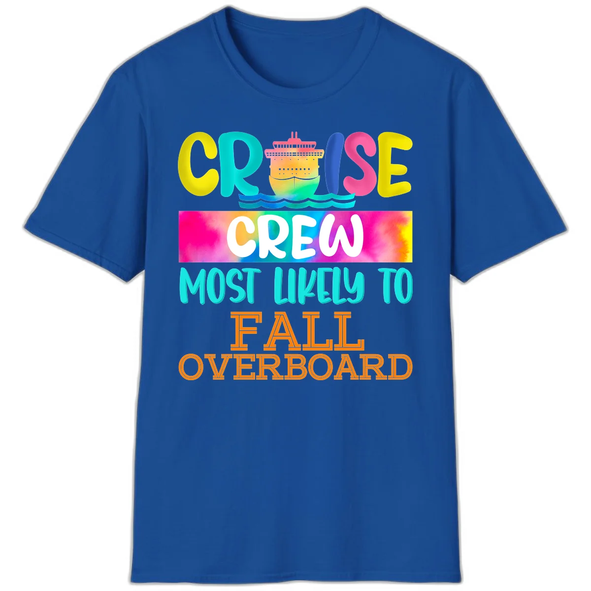 Cruise Crew Most Likely To Fall Overboard T-Shirt in Royal