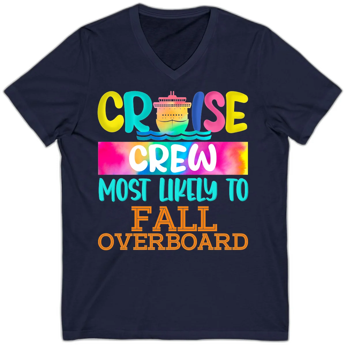 Cruise Crew Most Likely To Fall Overboard V-Neck in Navy