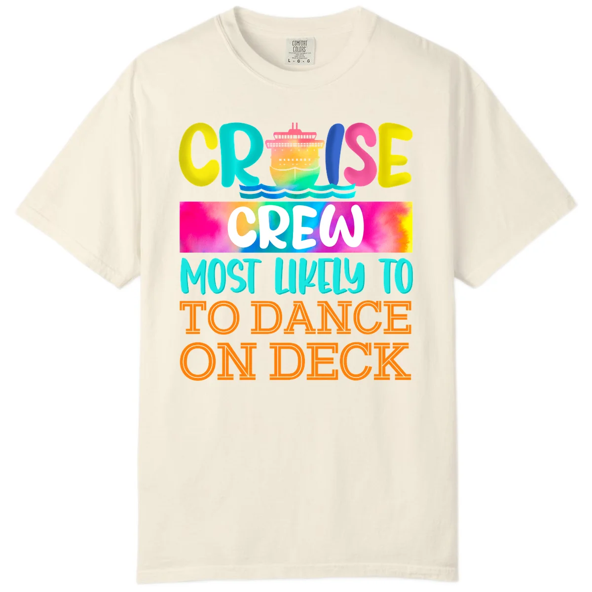 Cruise Crew Most Likely To Dance On Deck Comfort Color in Ivory