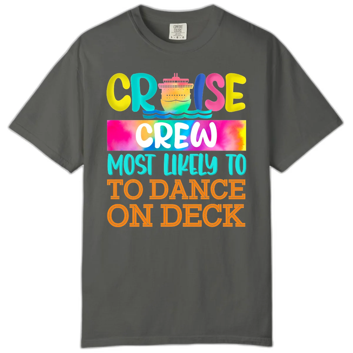 Cruise Crew Most Likely To Dance On Deck Comfort Color in Pepper
