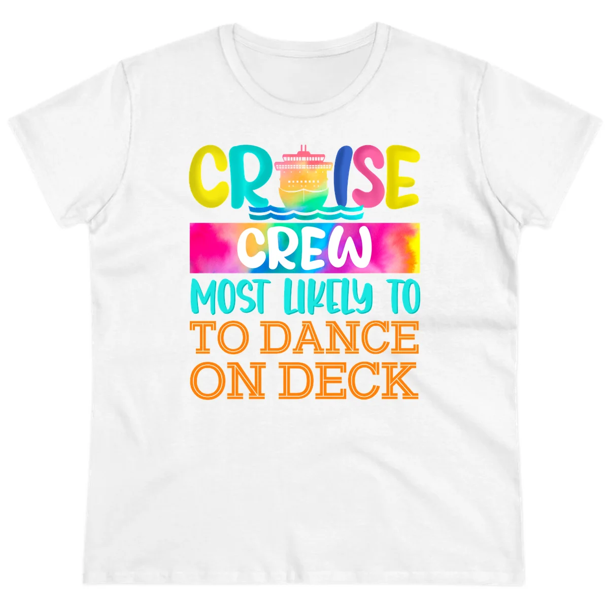 Cruise Crew Most Likely To Dance On Deck Ladies Tee in White
