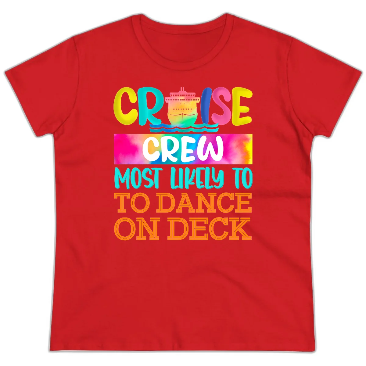 Cruise Crew Most Likely To Dance On Deck Ladies Tee in Red