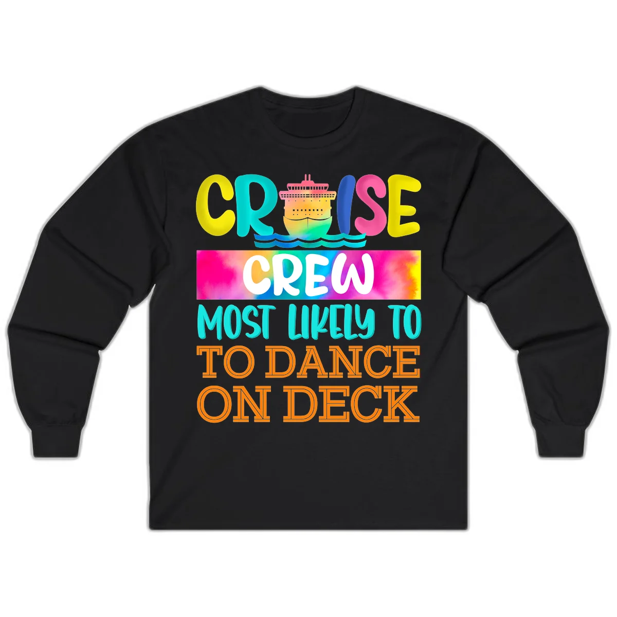 Cruise Crew Most Likely To Dance On Deck Long Sleeve in Black