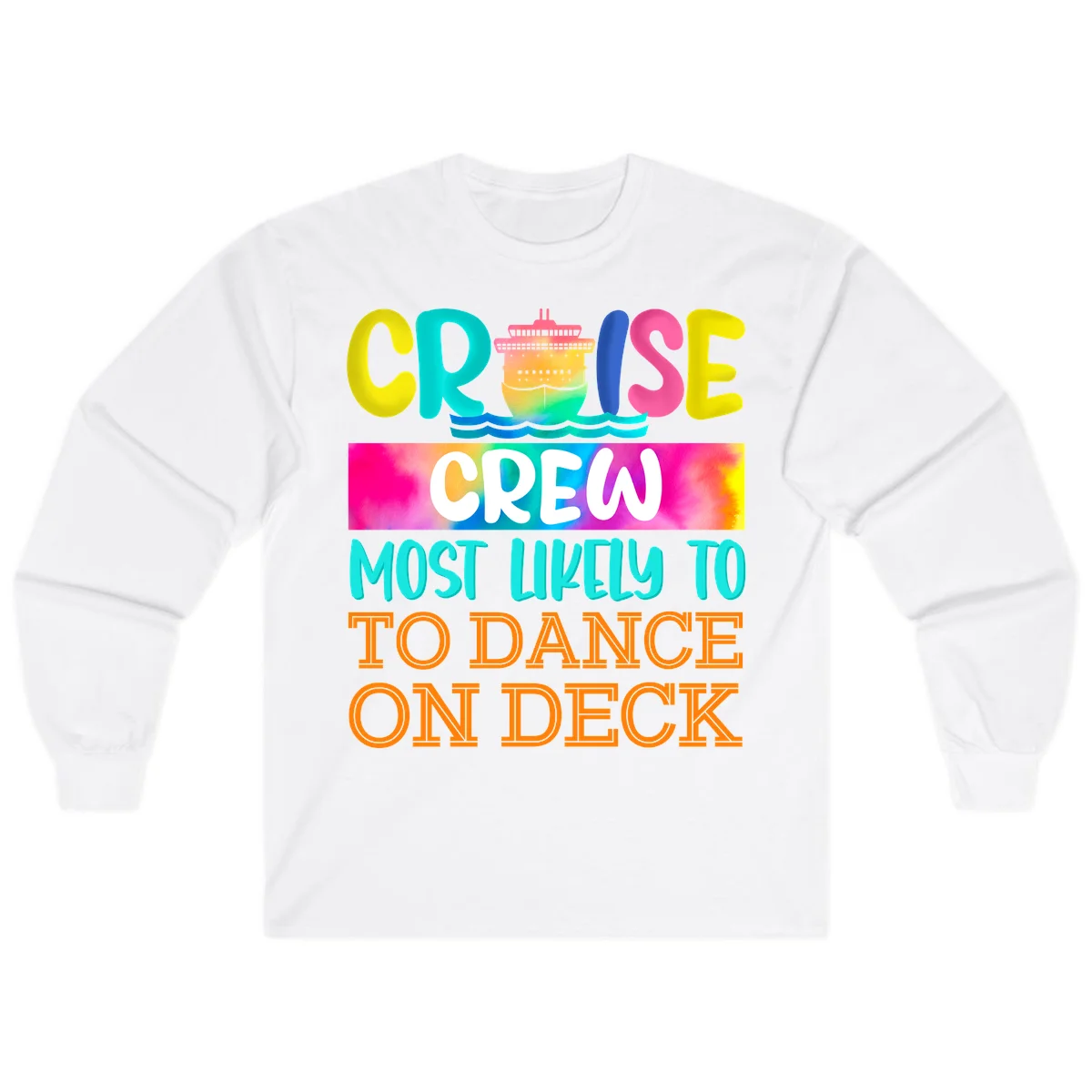Cruise Crew Most Likely To Dance On Deck Long Sleeve in White