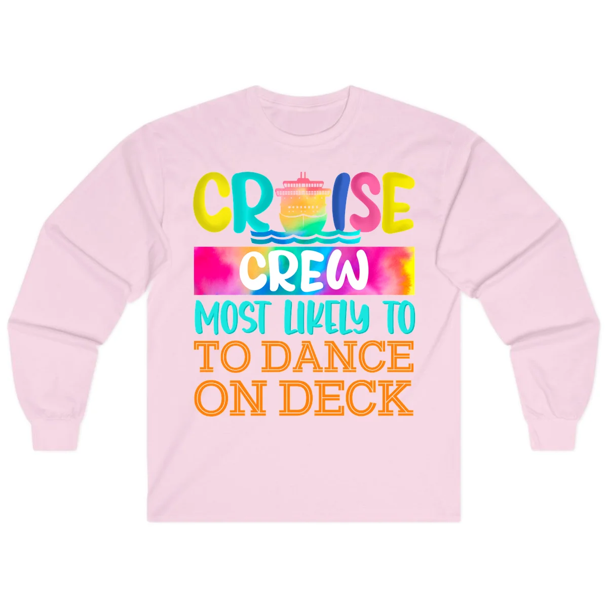 Cruise Crew Most Likely To Dance On Deck Long Sleeve in Light Pink
