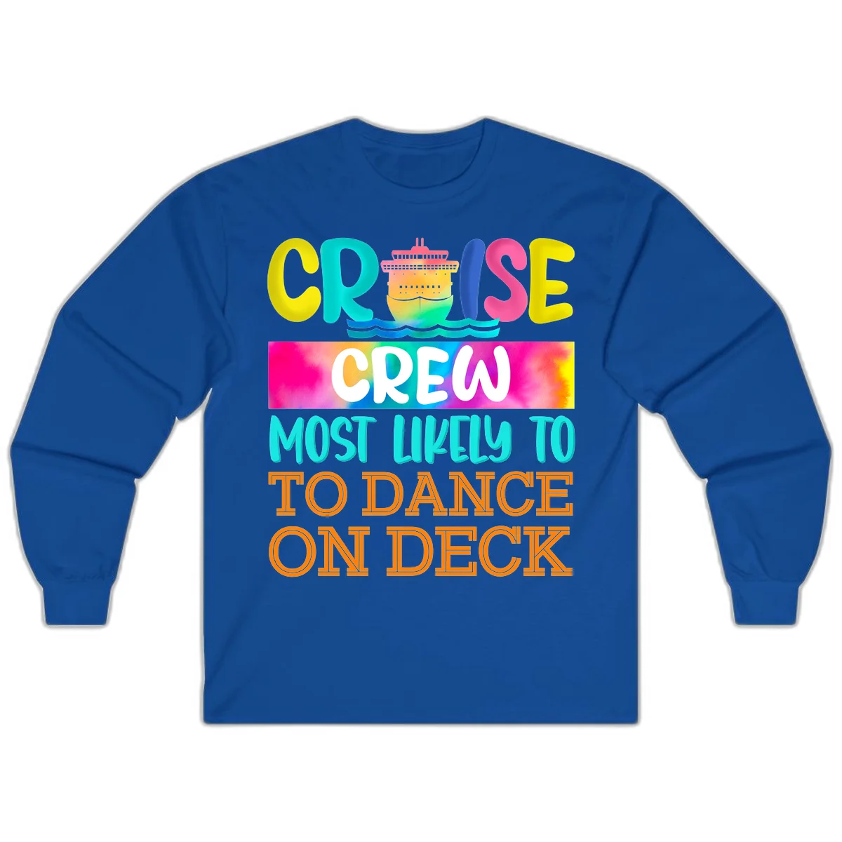 Cruise Crew Most Likely To Dance On Deck Long Sleeve in Royal