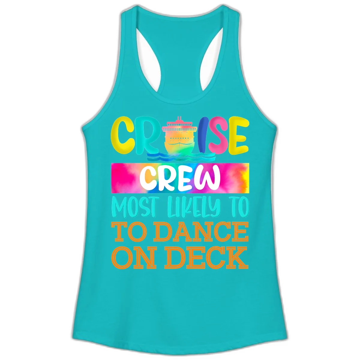 Cruise Crew Most Likely To Dance On Deck Ladies Tank in Tahiti Blue