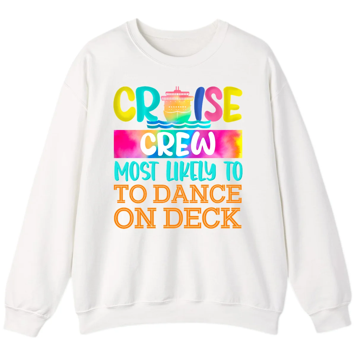 Cruise Crew Most Likely To Dance On Deck Sweatshirt in White