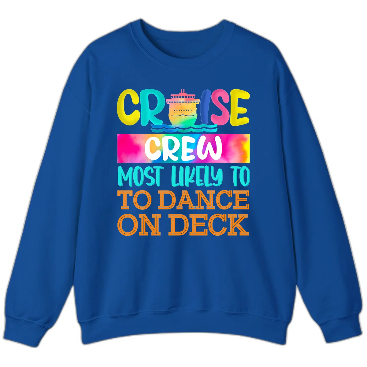 Cruise Crew Most Likely To Dance On Deck Sweatshirt in Royal