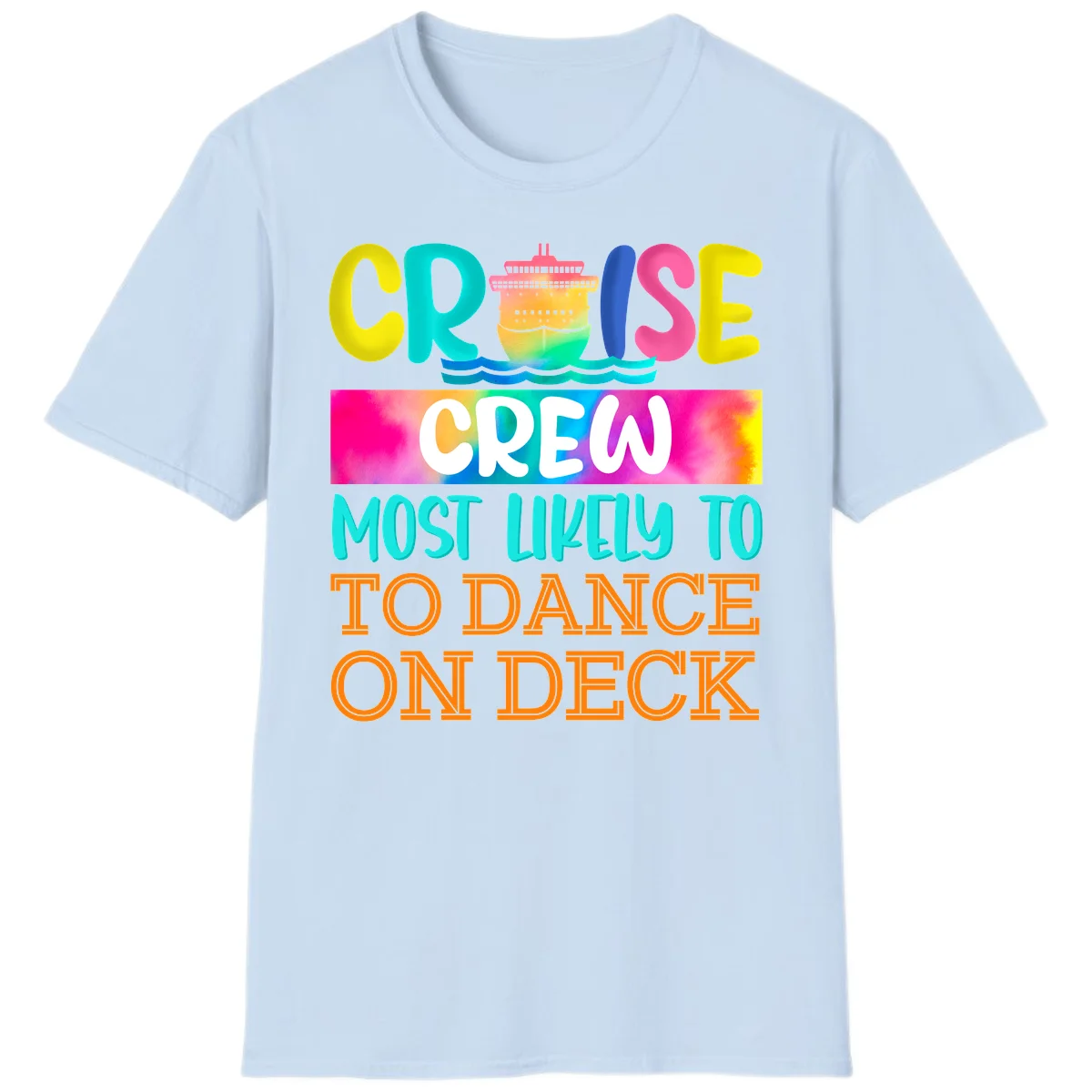 Cruise Crew Most Likely To Dance On Deck T-Shirt in Light Blue
