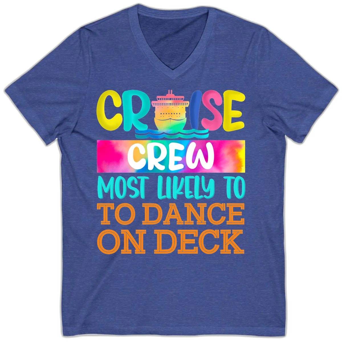 Cruise Crew Most Likely To Dance On Deck V-Neck in Heather True Royal