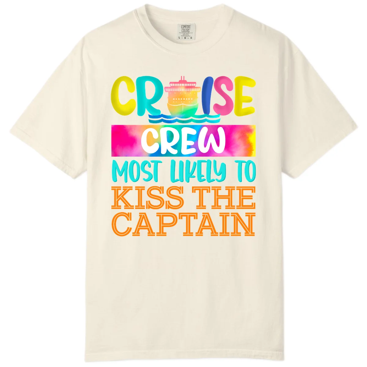 Cruise Crew Most Likely To Kiss The Captain Comfort Color in Ivory