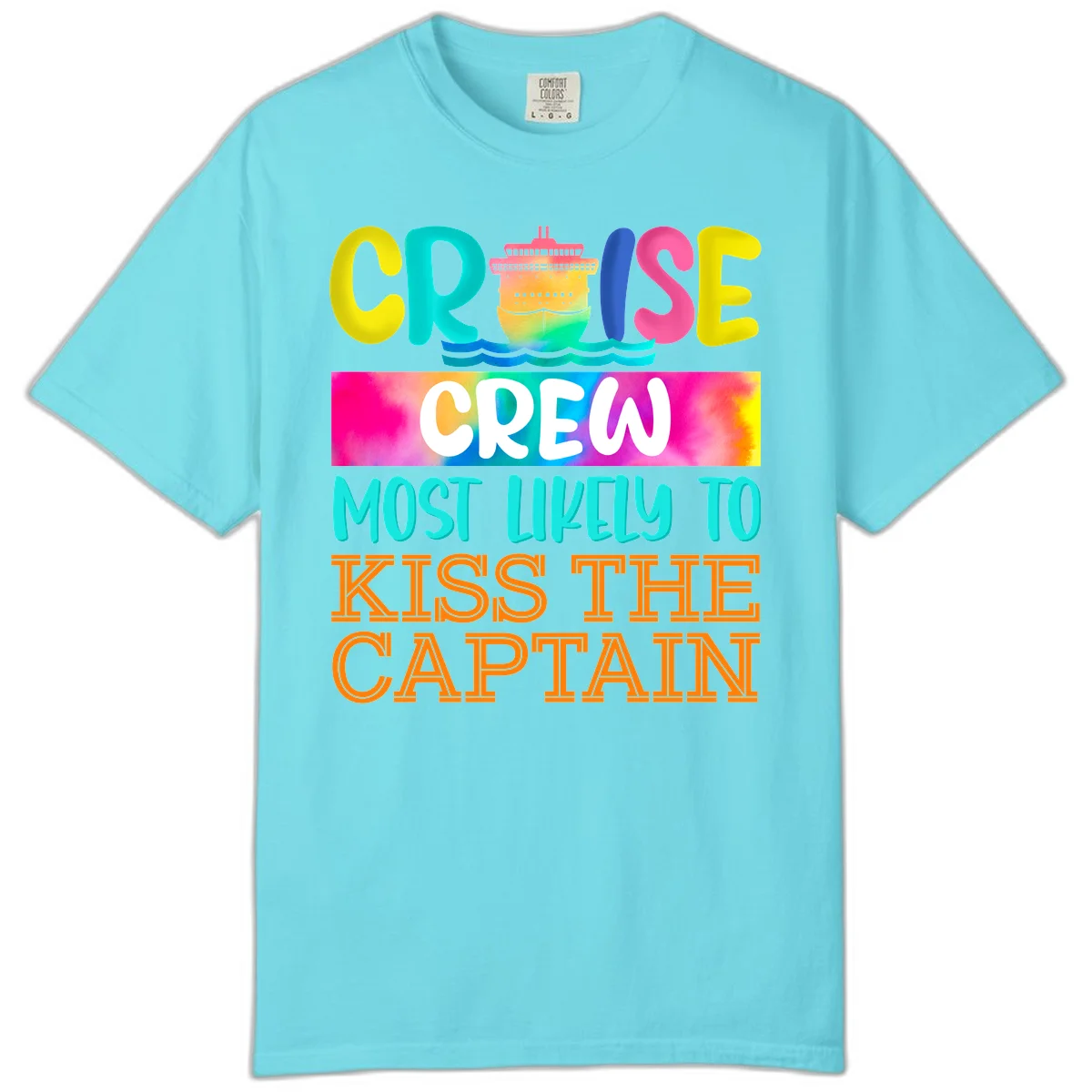 Cruise Crew Most Likely To Kiss The Captain Comfort Color in Lagoon Blue