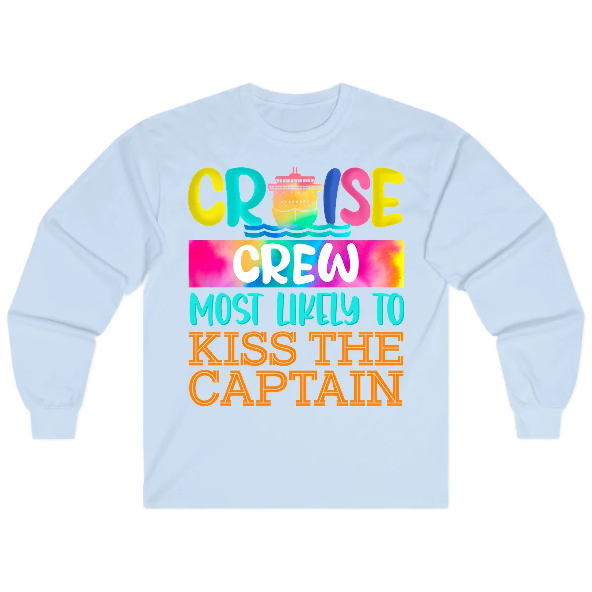 Cruise Crew Most Likely To Kiss The Captain Long Sleeve in Light Blue