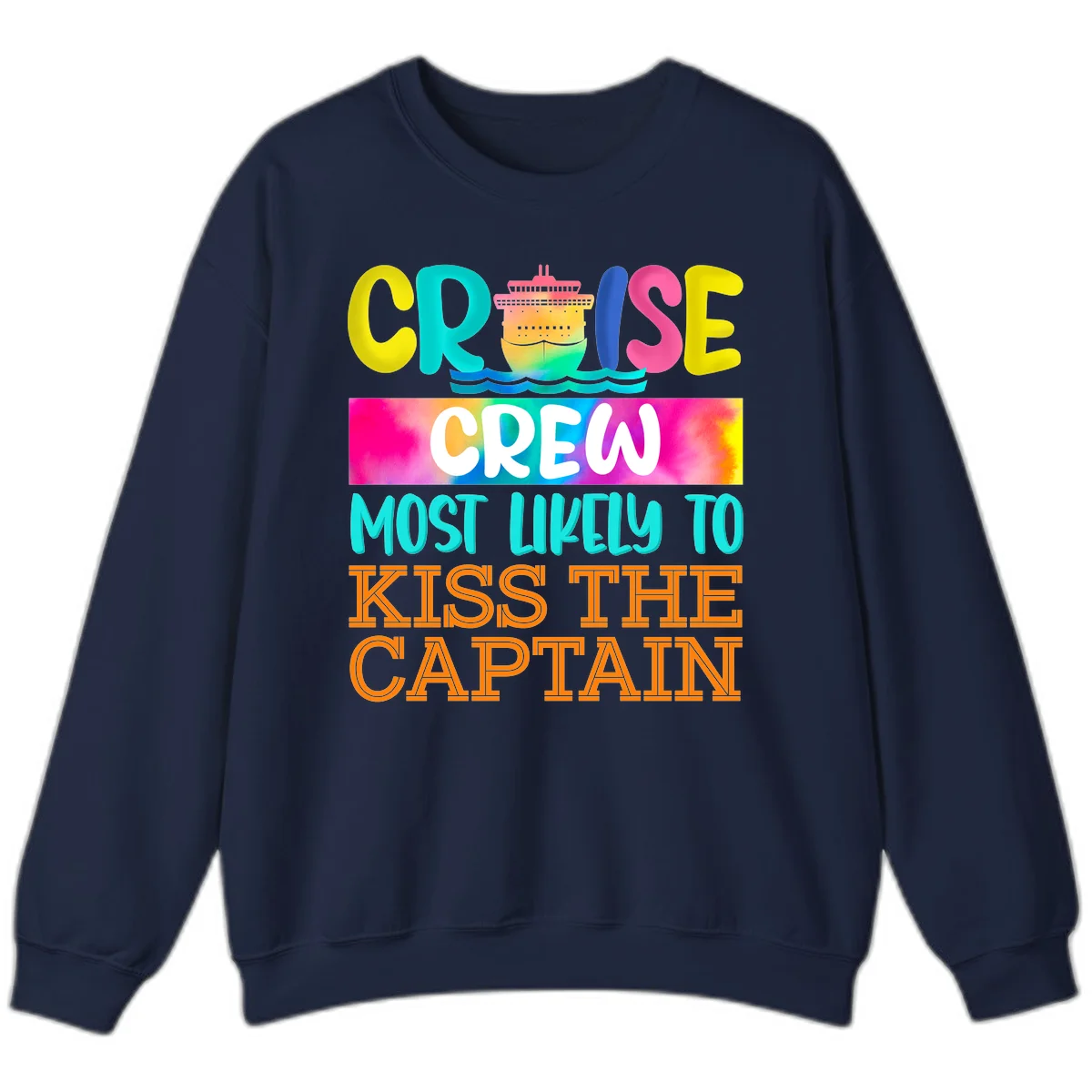 Cruise Crew Most Likely To Kiss The Captain Sweatshirt in Navy
