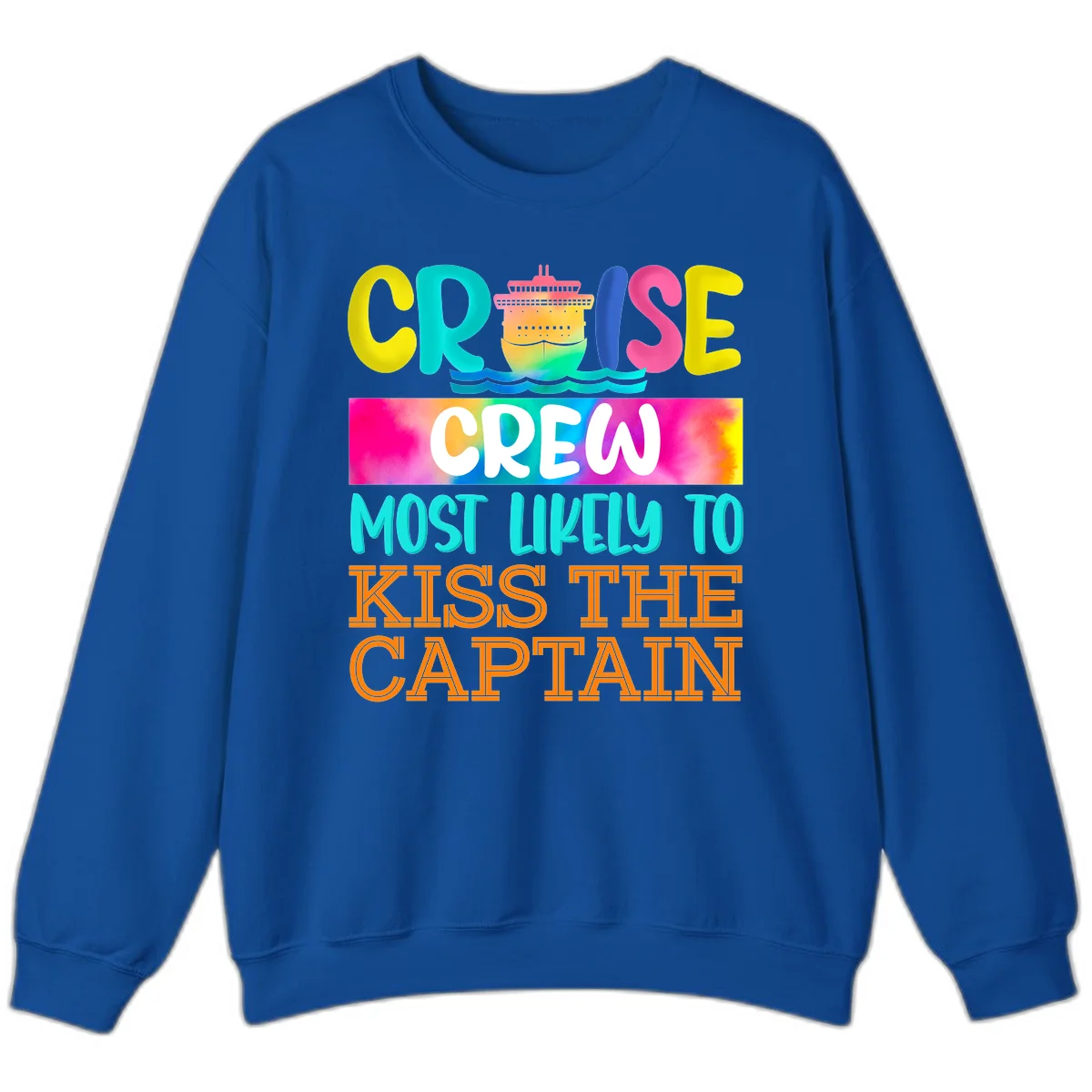 Cruise Crew Most Likely To Kiss The Captain Sweatshirt in Royal