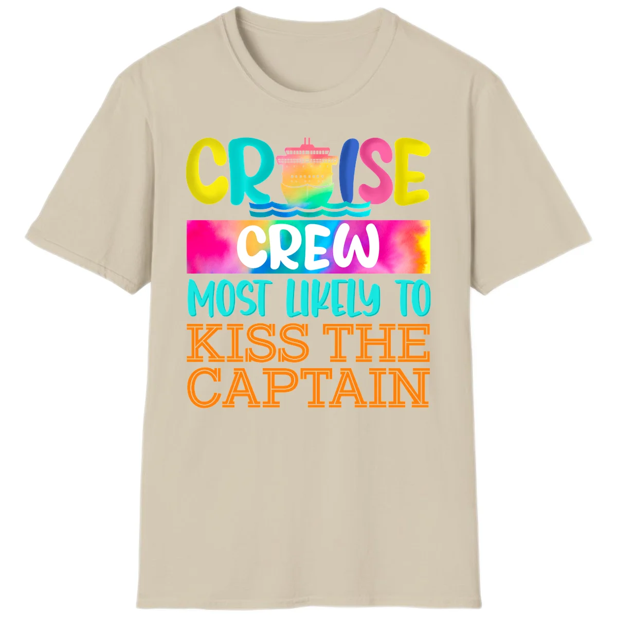 Cruise Crew Most Likely To Kiss The Captain T-Shirt in Sand