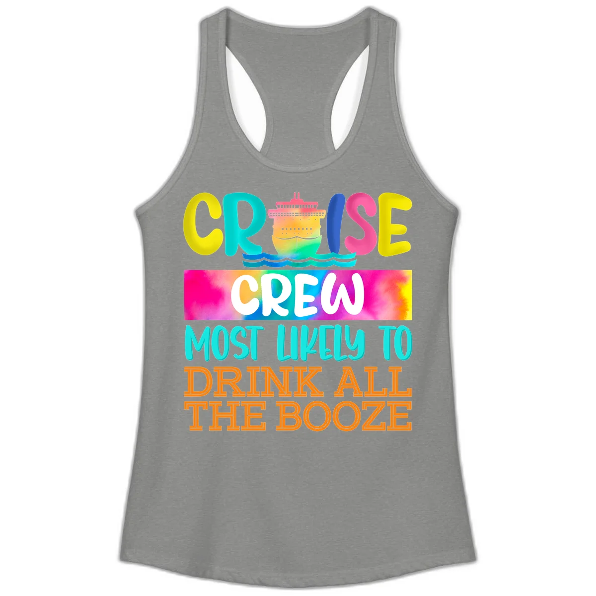 Cruise Crew Most Likely To Drink All The Booze Ladies Tank in Heather Grey