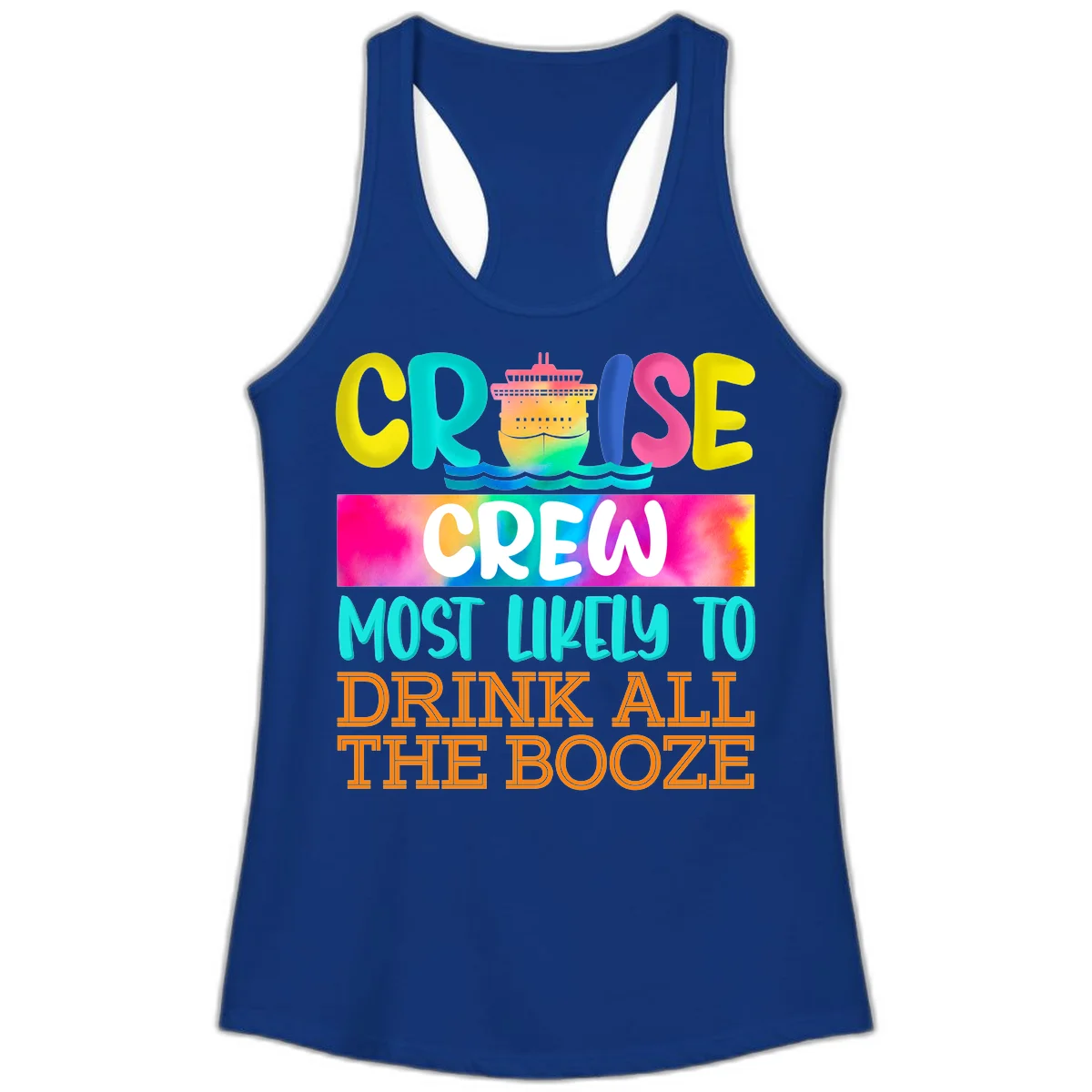 Cruise Crew Most Likely To Drink All The Booze Ladies Tank in Solid Royal