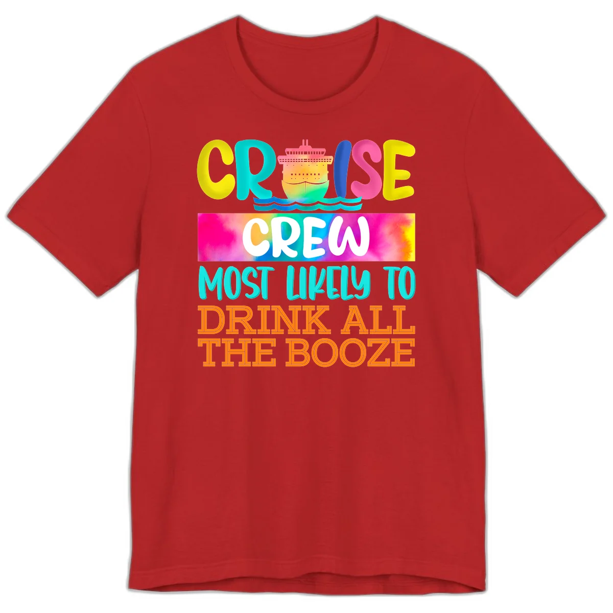 Cruise Crew Most Likely To Drink All The Booze Premium T-Shirt in Red