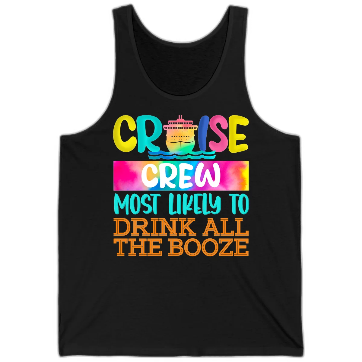 Cruise Crew Most Likely To Drink All The Booze Tank in Black