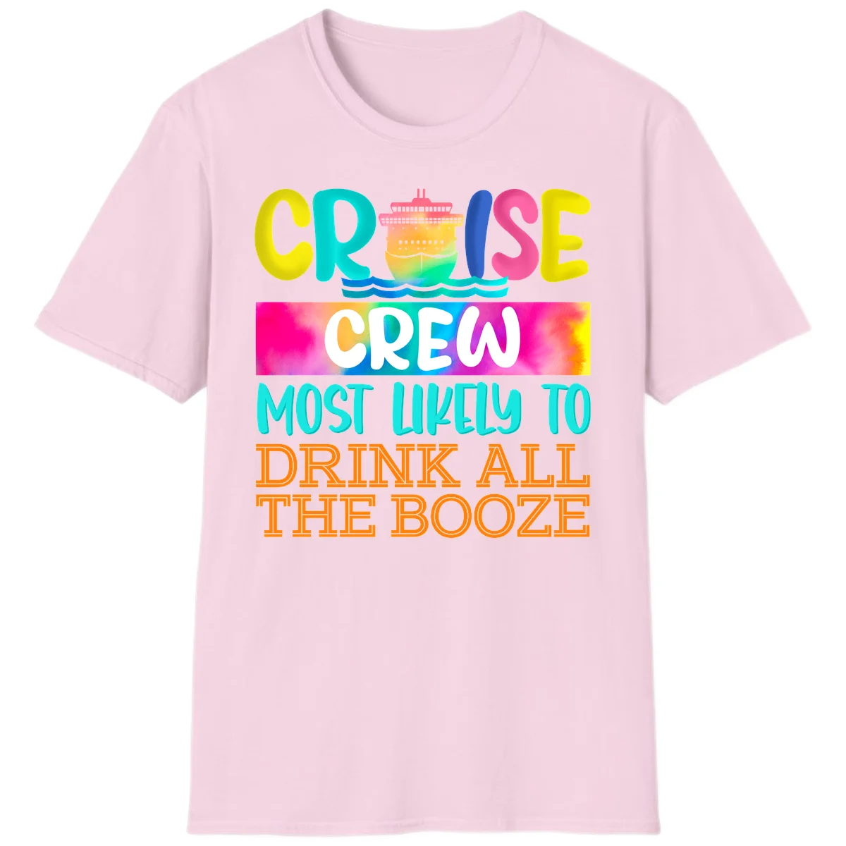 Cruise Crew Most Likely To Drink All The Booze T-Shirt in Light Pink