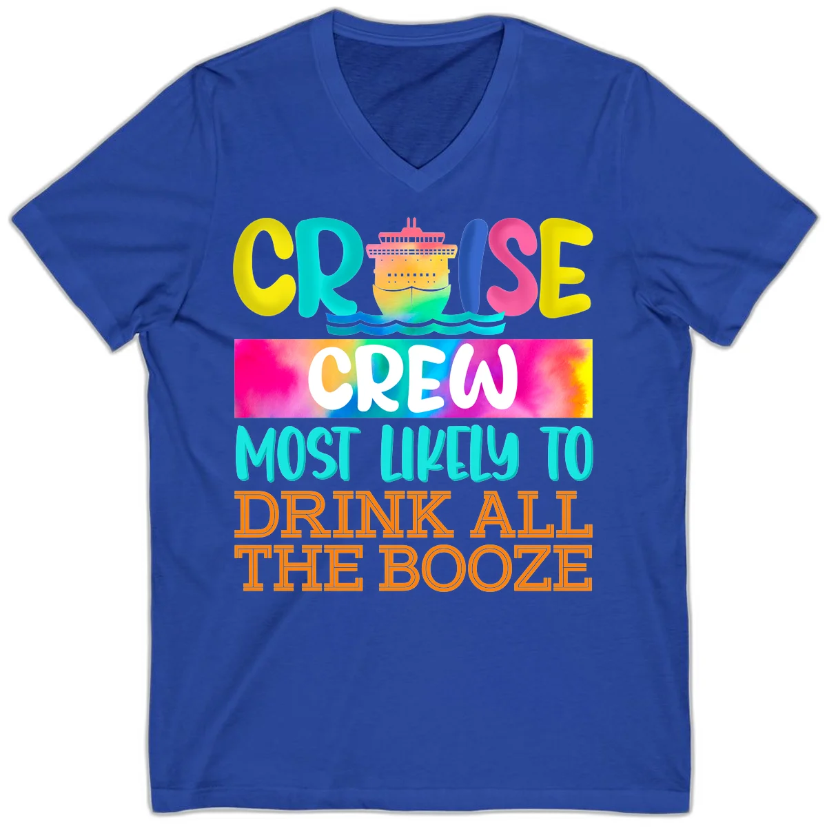 Cruise Crew Most Likely To Drink All The Booze V-Neck in True Royal