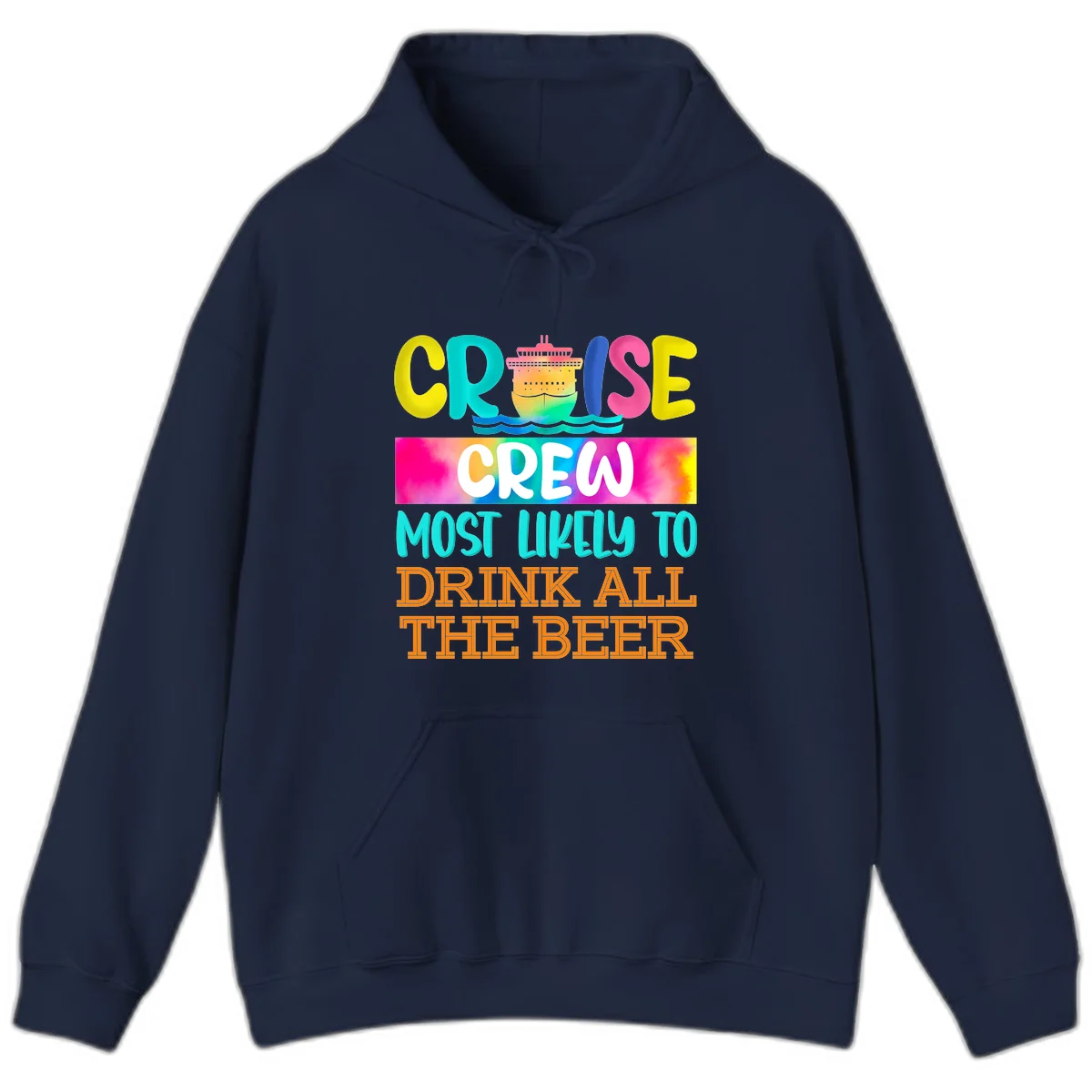 Cruise Crew Most Likely to Drink All Beer Hoodie in Navy
