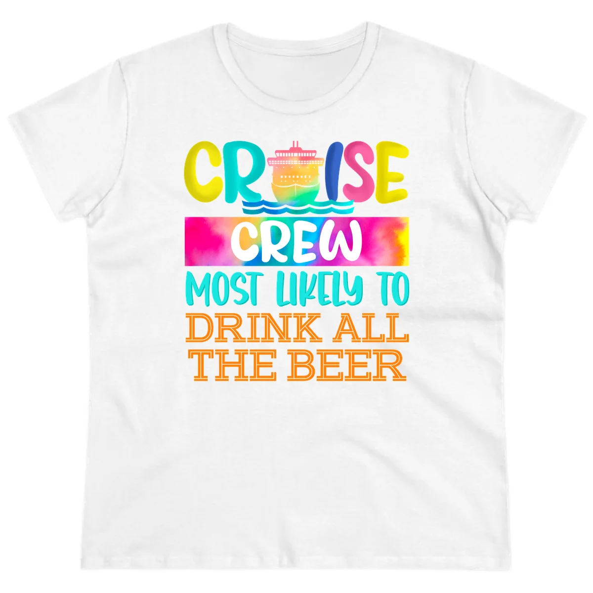 Cruise Crew Most Likely to Drink All Beer Ladies Tee in White