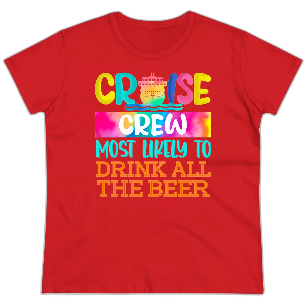 Cruise Crew Most Likely to Drink All Beer Ladies Tee in Red