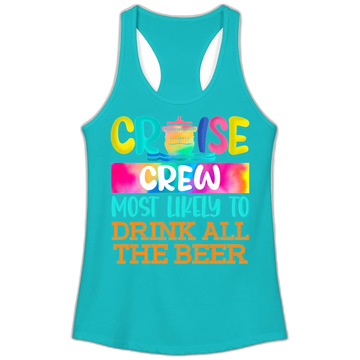 Cruise Crew Most Likely to Drink All Beer Ladies Tank in Tahiti Blue