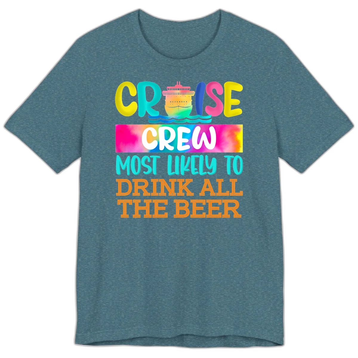 Cruise Crew Most Likely to Drink All Beer Premium T-Shirt in Heather Deep Teal