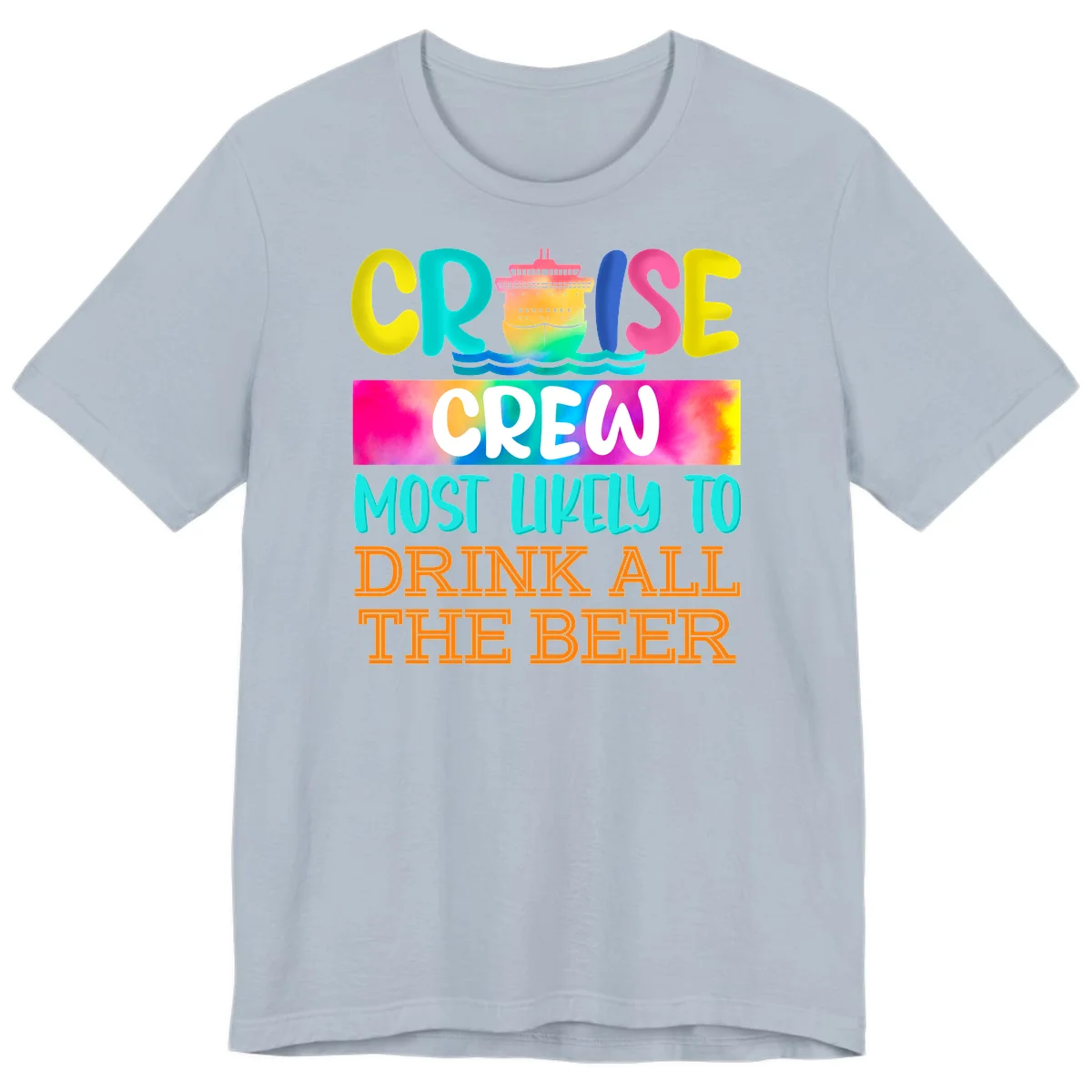 Cruise Crew Most Likely to Drink All Beer Premium T-Shirt in Light Blue