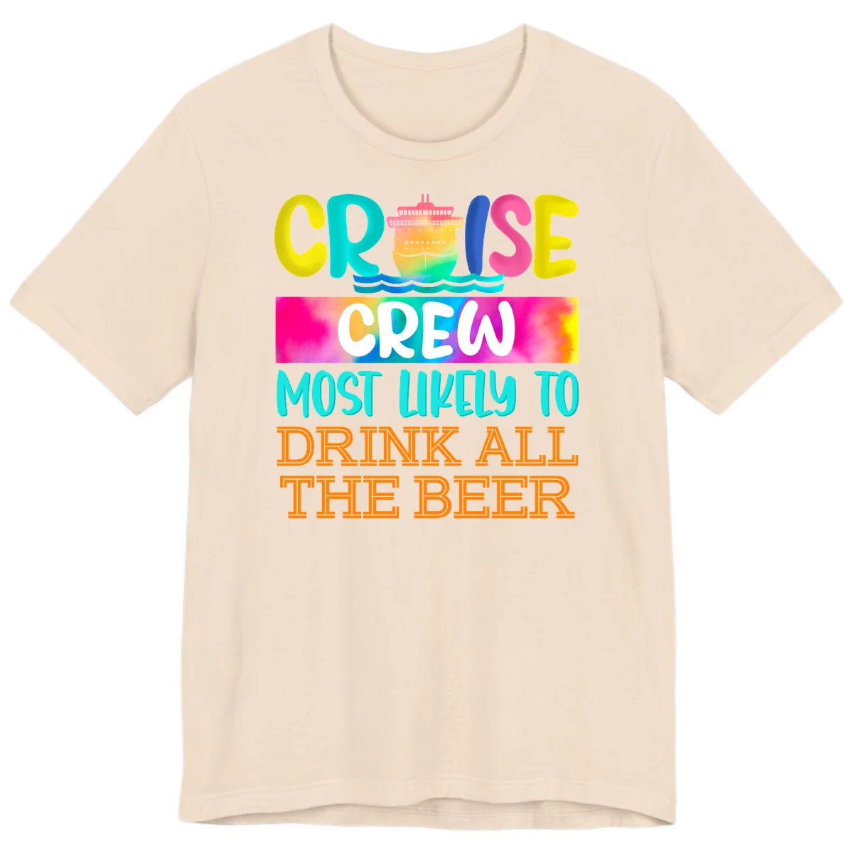 Cruise Crew Most Likely to Drink All Beer Premium T-Shirt in Soft Cream
