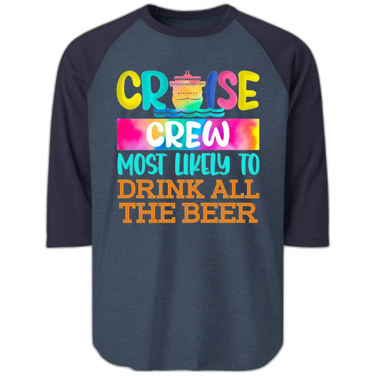 Cruise Crew Most Likely to Drink All Beer Raglan 3/4 in Heather Denim Navy