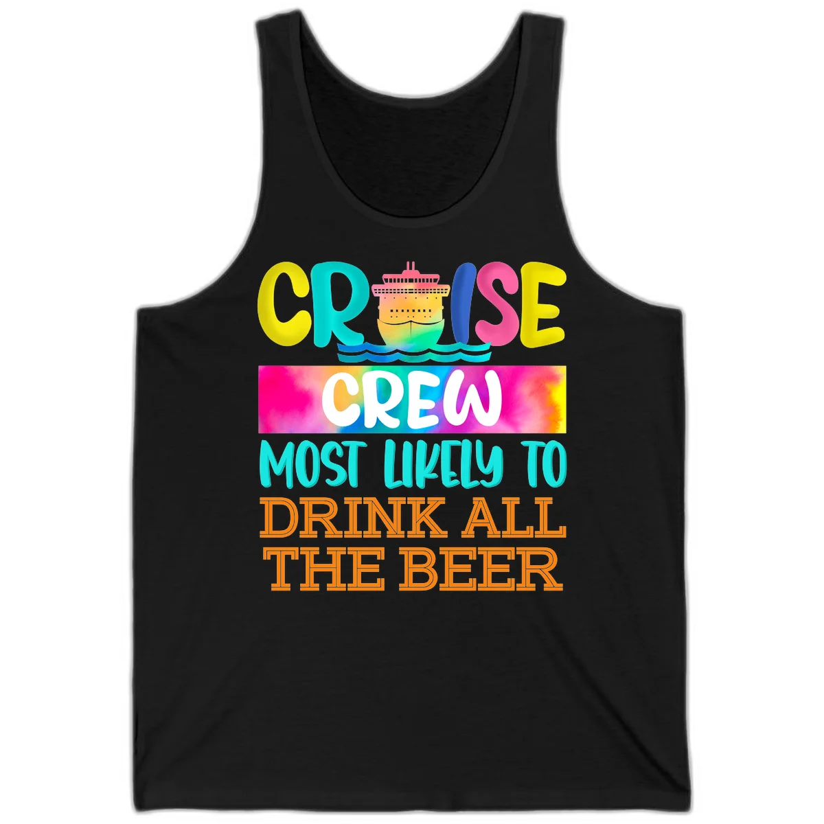 Cruise Crew Most Likely to Drink All Beer Tank in Black
