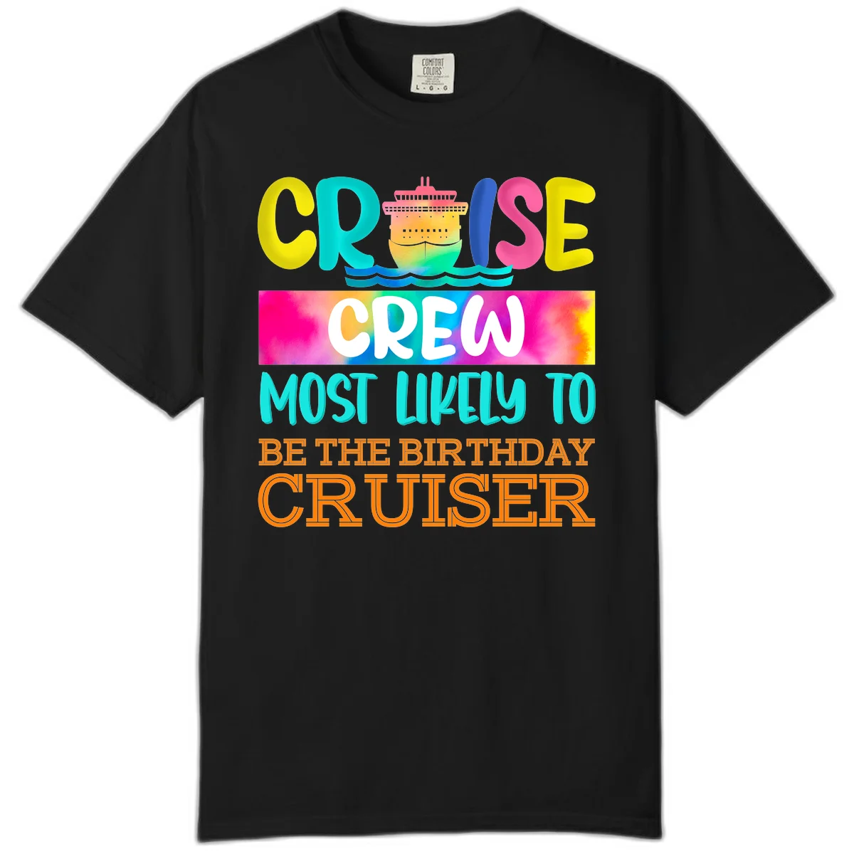 Cruise Crew Most Likely Birthday Comfort Color Tee in Black