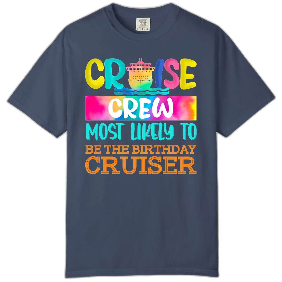 Cruise Crew Most Likely Birthday Comfort Color Tee in Midnight