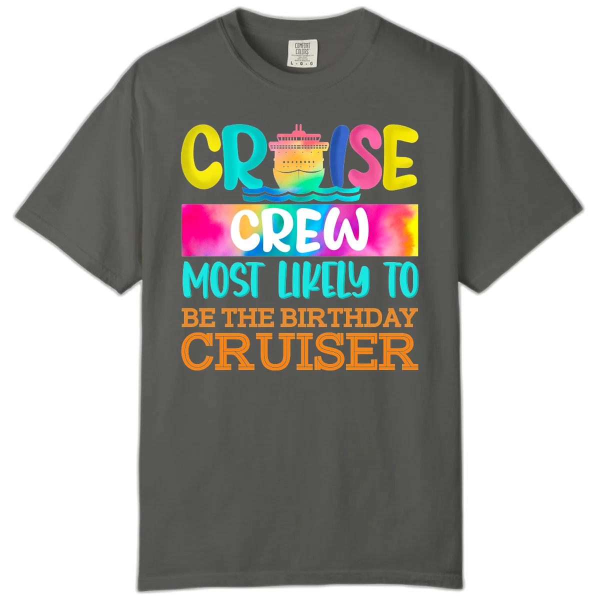 Cruise Crew Most Likely Birthday Comfort Color Tee in Pepper
