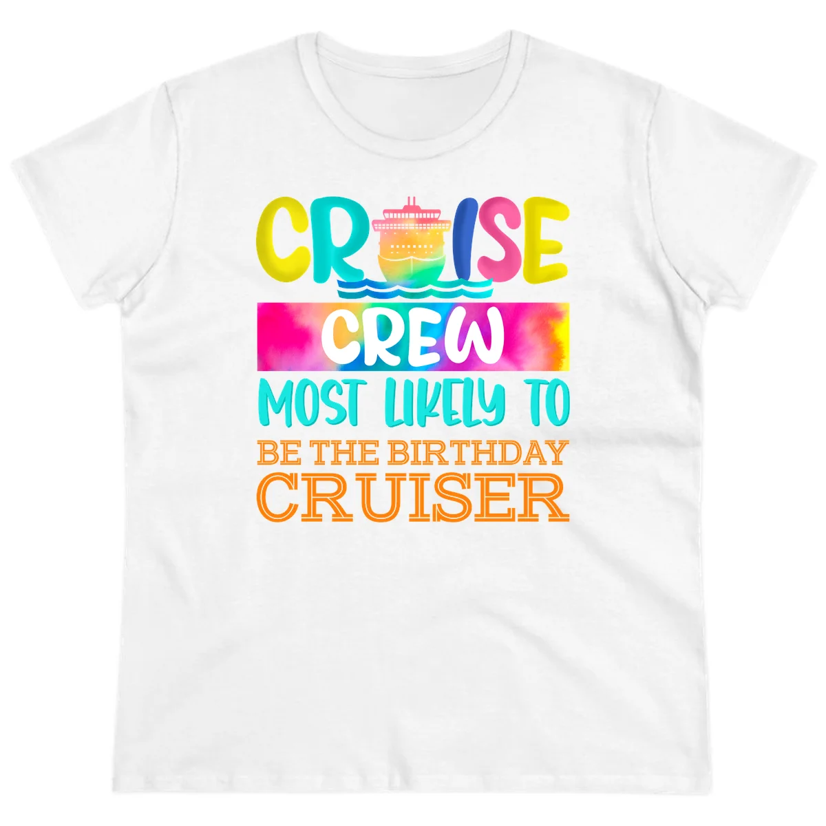 Cruise Crew Most Likely Birthday Ladies Tee in White