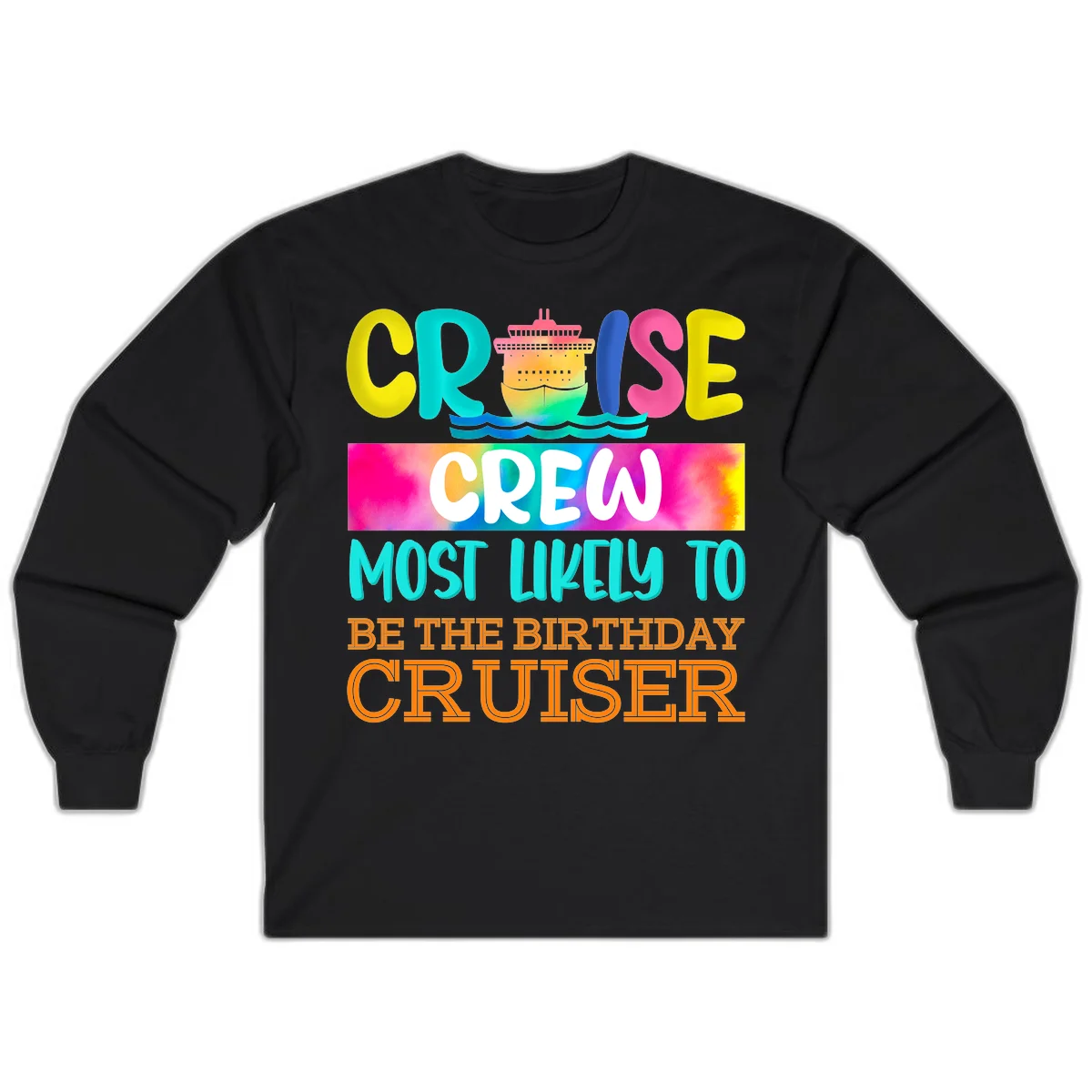 Cruise Crew Most Likely Birthday Long Sleeve Tee in Black