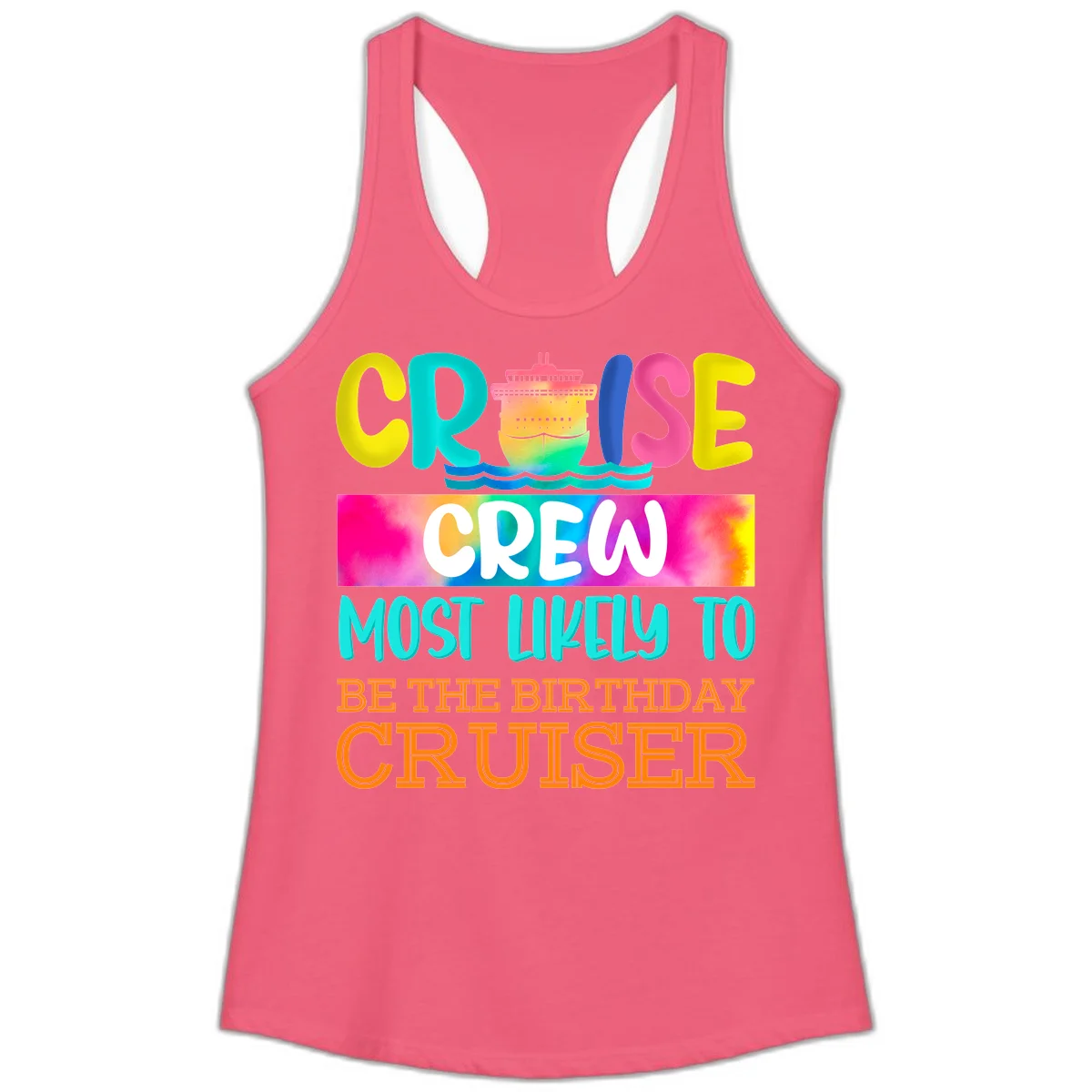 Cruise Crew Most Likely Birthday Ladies Tank in Hot Pink