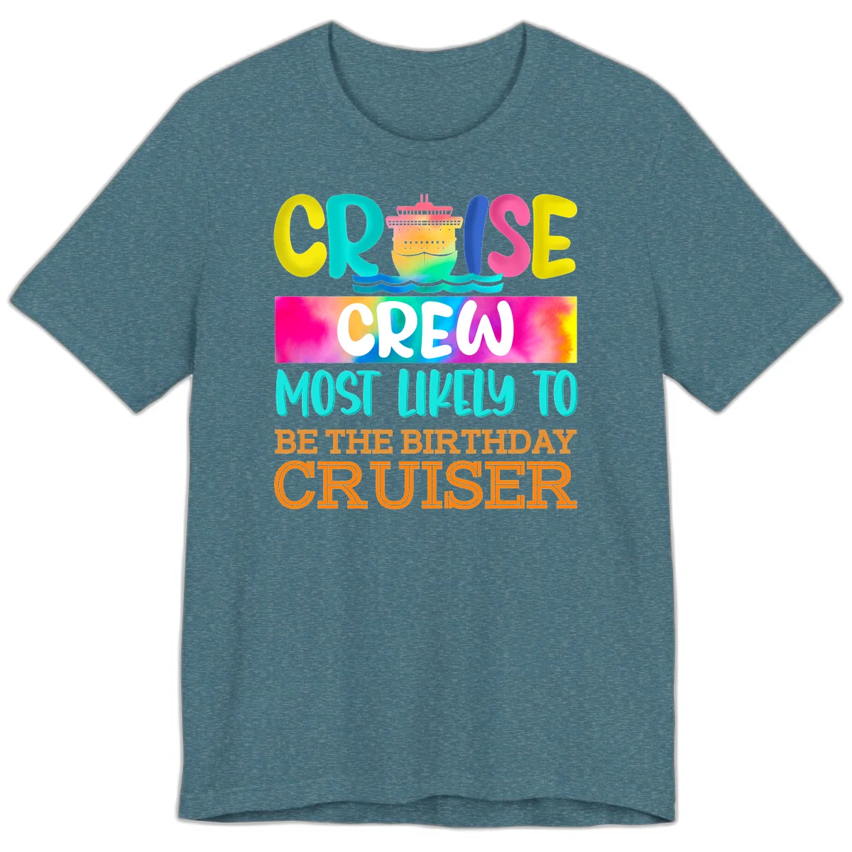 Cruise Crew Most Likely Birthday Premium T-Shirt in Heather Deep Teal