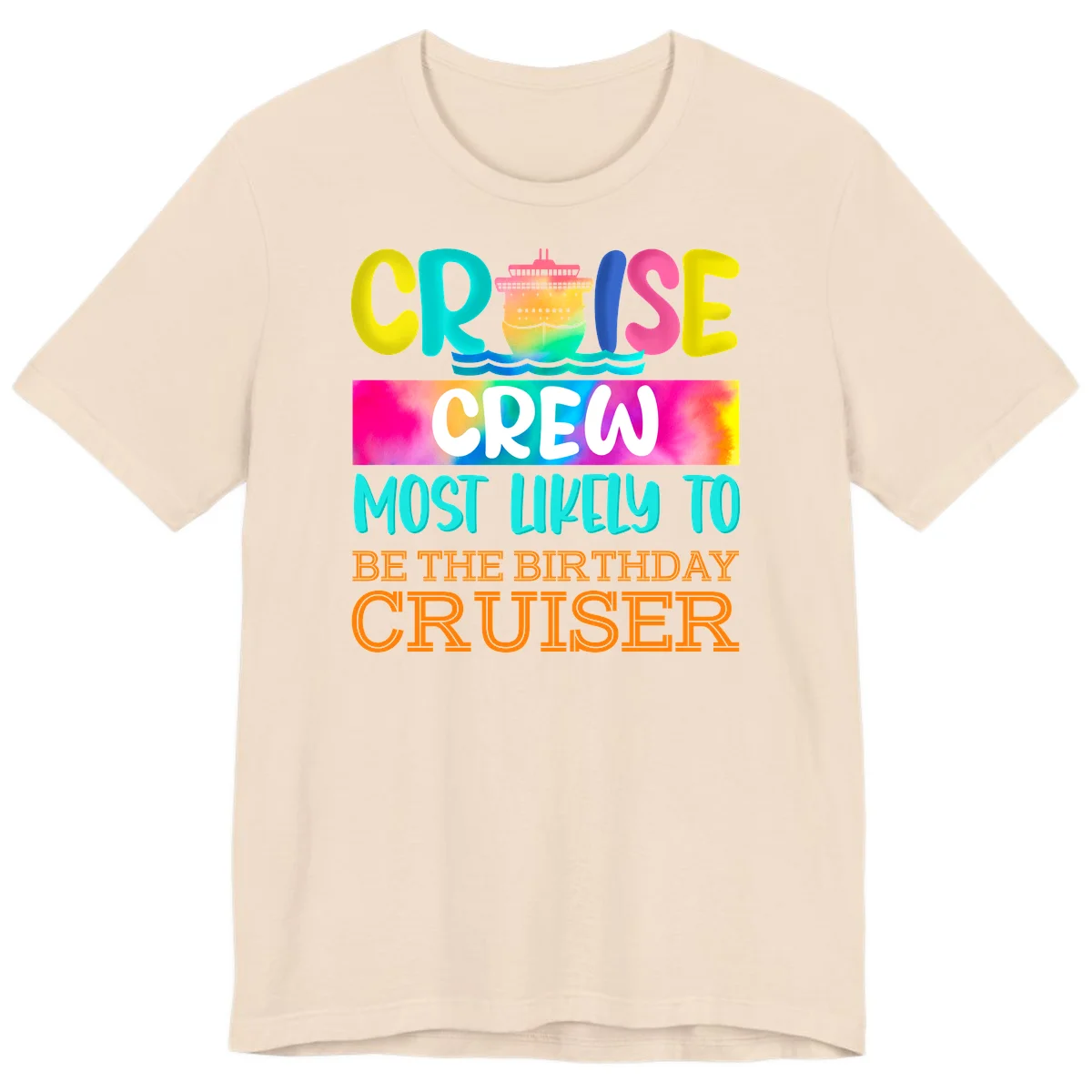 Cruise Crew Most Likely Birthday Premium T-Shirt in Soft Cream
