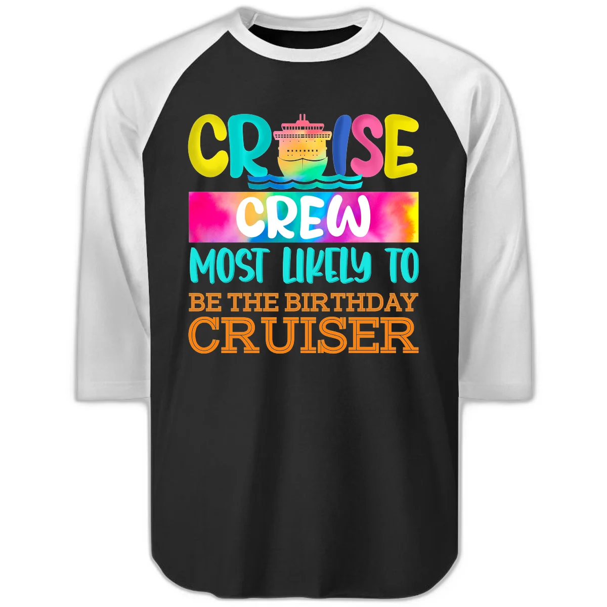 Cruise Crew Most Likely Birthday Raglan 3/4 Tee in Black White