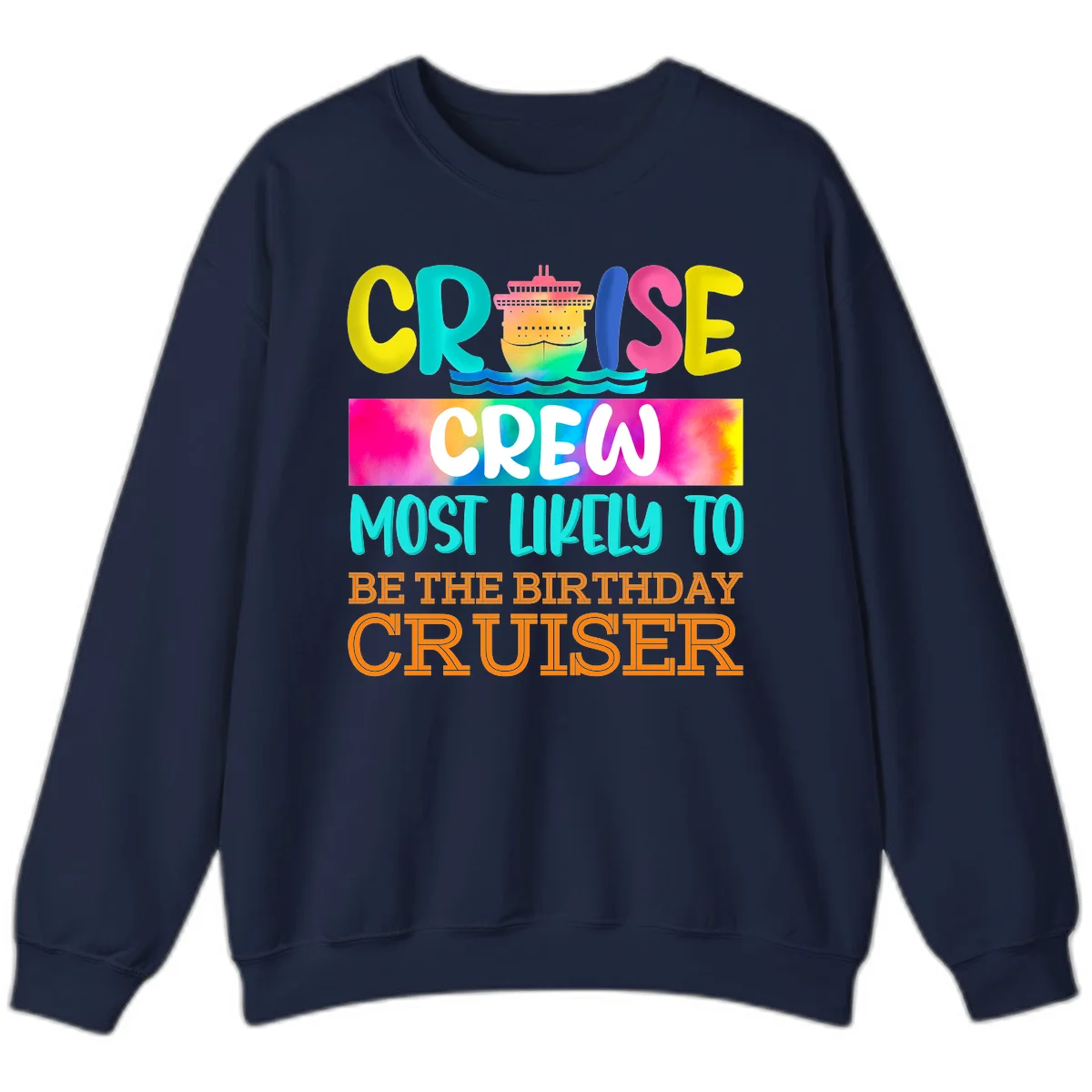 Cruise Crew Most Likely Birthday Sweatshirt in Navy